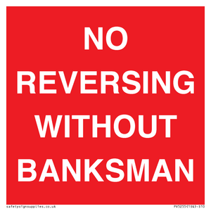 No Reversing Without Banksman